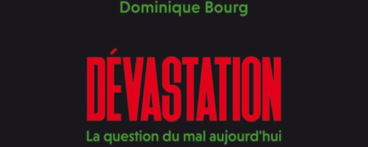 Dévastation, la question du mal aujourd'hui