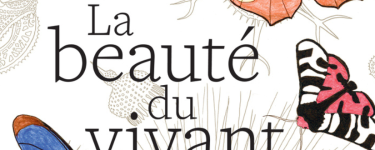 La beauté du vivant