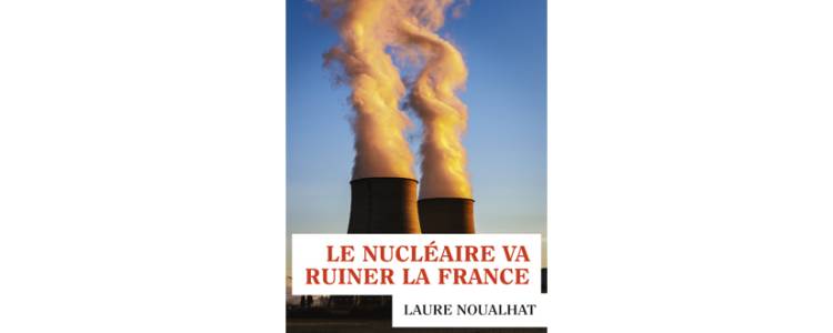 Le nucléaire va ruiner la France