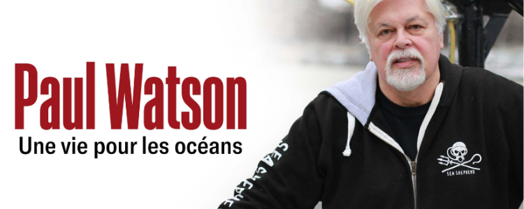 Film : Paul Watson, une vie pour les océans (90min)