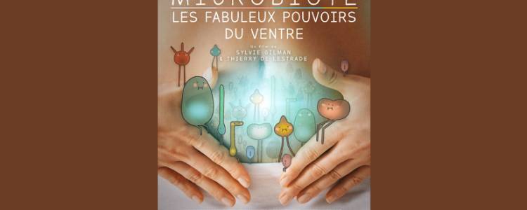 Film & Débat : Le microbiote ou le fabuleux pouvoir du ventre